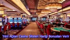 Yeni Açılan Casino Siteleri Hangi Bonusları Verir