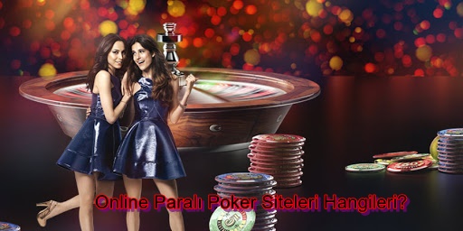 Online Paralı Poker Siteleri Hangileri?