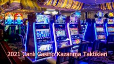 2021 Canlı Casino Kazanma Taktikleri